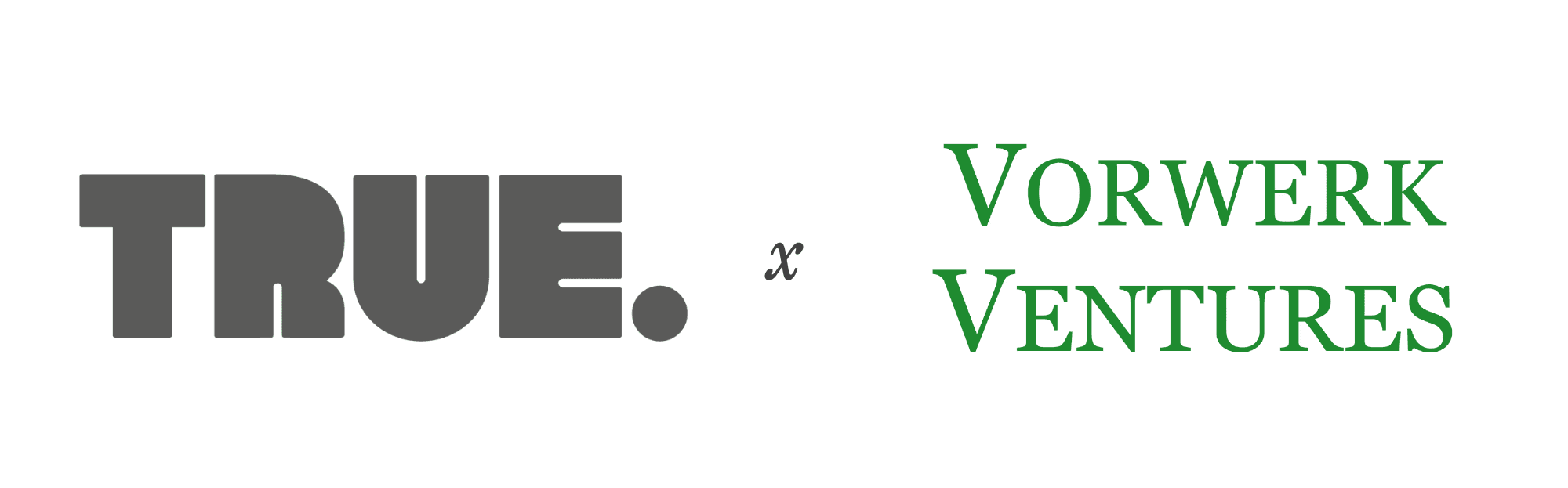 True x Vorwerk Ventures